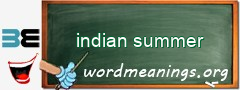 WordMeaning blackboard for indian summer